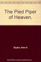 The Pied Piper of Heaven 0805915893 Book Cover