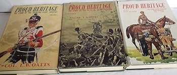 Proud Heritage: The Story of the Highland Light Infantry