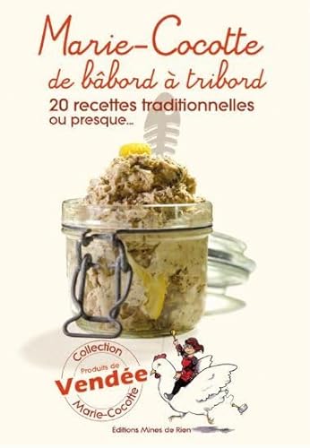 Marie-Cocotte de bâbord à tribord: 20 recettes traditionnelles ou presque...