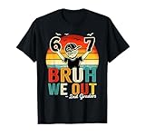 Second Grade Bruh We Out Six Seven Meme Last Day of School T-Shirt