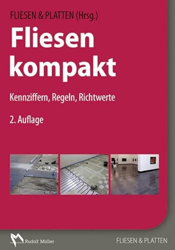 Preisvergleich Produktbild Fliesen kompakt: Kennziffern, Regeln, Richtwerte