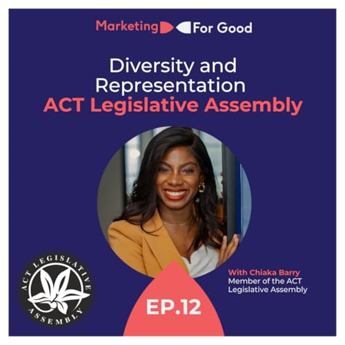 EP 12 | Diversity & Representation with Chiaka Barry (MLA)