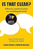 Is That Clear?: Effective communication in a multilingual world