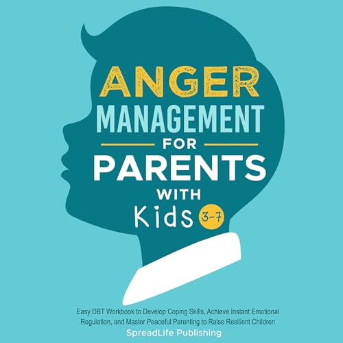 Anger Management for Parents with Kids 3-7 by SpreadLife Publishing episode artwork