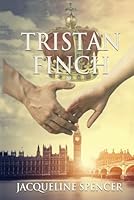 Tristan Finch: A Novel 1502776170 Book Cover
