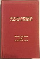 Shelton, Wininger, and Pace families 0961905107 Book Cover