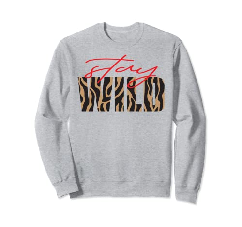 Stay Wild Animal Print Safari Stripes Boho Chic Sudadera