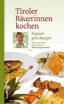 Hardcover Tiroler Bäuerinnen kochen: Einfach gute Rezepte [German] Book