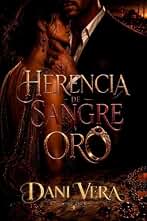Herencia de sangre y oro: Un dark romance de mafia turca.