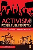 Activism and the Fossil Fuel Industry