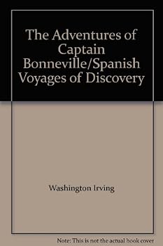 The Adventures of Captain Bonneville, U.S.A, in the Rocky Mountains and the Far West