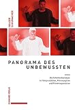 Panorama des Unbewussten: Die Schicksalsanalyse in Filmproduktion, Filmrezeption und Filminterpretation