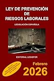 Ley de Prevención de Riesgos Laborales: incluye Reglamento de los Servicios de Prevención