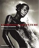 FASHIONING THE FUTURE (PAPERBACK) /ANGLAIS