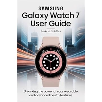 SAMSUNG GALAXY WATCH 7 USER GUIDE: Unlocking the Power of Your Wearable and Advanced Health Features (English Edition)