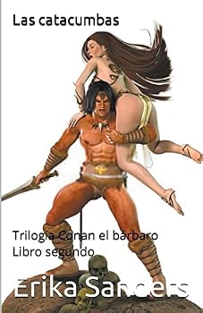 Paperback Trilogía Conan el Bárbaro. Libro Segundo: Las Catacumbas [Spanish] Book