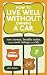 How to Live Well Without Owning a Car: Save Money, Breathe Easier, and Get More Mileage Out of Life