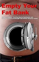 Empty Your Fat Bank 1517332222 Book Cover