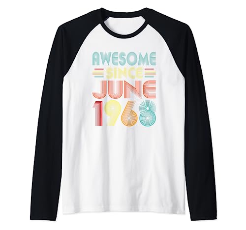 Awesome Since June 1968 Birth Of Birthday Vintage Men Women Raglan Baseball Tee