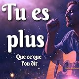 Tu es plus grand