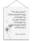 Inspirational Wall Decor, Decorative Hanging Wood Signs, Home Office Wall Decor, Hanging Wood Sign, Motivational Gift, Maya Angelou Quotes Wall Sign- If You Don't Like Something Change It