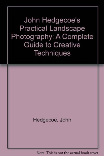 John Hedgecoe's Practical Landscape Photography... 0671667939 Book Cover