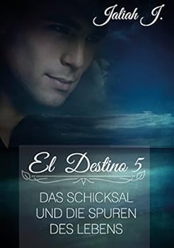 El Destino 5: Das Schicksal und die Spuren des Lebens