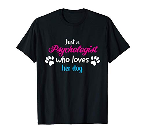 Just Who Psychologist Loves Her Dog T-Shirt