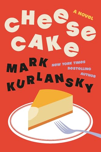 Cheesecake: A Novel