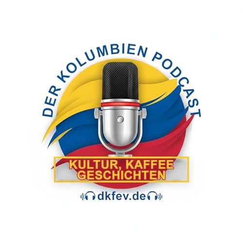 Der Kolumbien Podcast - Kultur, Kaffee, Geschichten Titelbild