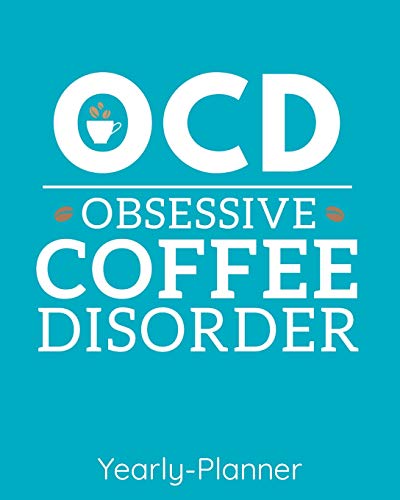 Preisvergleich Produktbild OCD Obsessive Coffee Disorder: Yearly Planner
