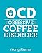 Produktbild OCD Obsessive Coffee Disorder: Yearly Planner