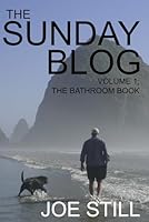 The Sunday Blog: Volume 1: The Bathroom Book 1939723167 Book Cover