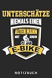  Unterschätze Niemals Einen Alten Mann Mit Einem E-Bike: Din A5 Linien Heft (Liniert) Für E-Biker  Notizbuch Tagebuch Planer E Bike Elektrofahrrad  ... Kran Baustelle E-Bike Pedelec Ebike Notebook