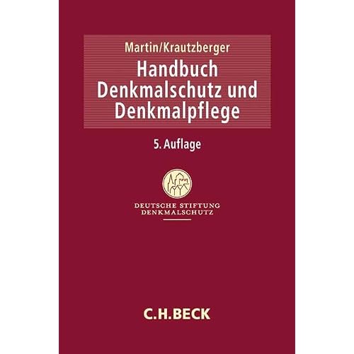 Handbuch Denkmalschutz und Denkmalpflege: Recht, fachliche Grundsätze, Verfahren, Finanzierung