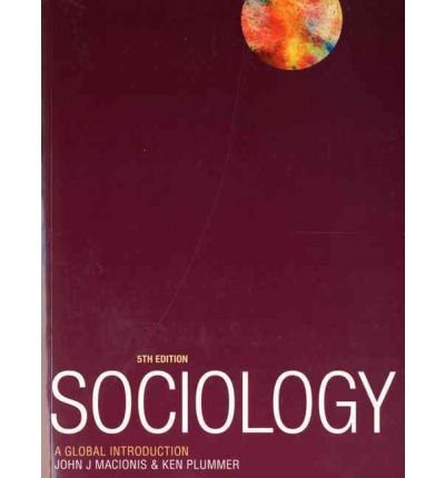 Sociology: A Global Introduction 5th edition by Macionis, John J., Plummer, Ken (2012) Paperback