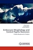 Embrasure Morphology and Central Papilla Recession: A Radio Morphometric Analysis