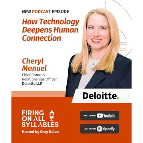 How Technology deepens human connection with Cheryl Manuel - Chief Brand & Relationship Officer, Deloitte LLP