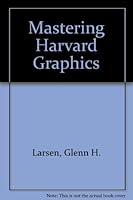 Mastering Harvard Graphics 0895885859 Book Cover