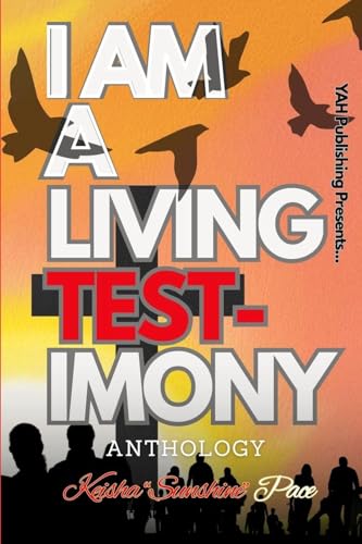 I Am A Living Testimony