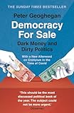 Democracy for Sale: Dark Money and Dirty Politics