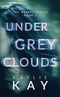 Under Grey Clouds (The Osprey Series #2) 1731497164 Book Cover