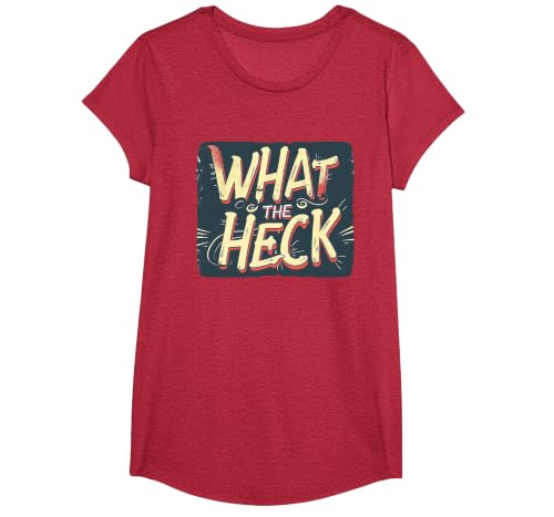 What the Heck Quote for Boys and Girls to Enjoy T-Shirt, Girls, Red Heather, Small