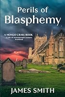 Perils of Blasphemy (Mongo Craig Books) B0CX95VK4Y Book Cover