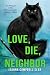 Love, Die, Neighbor: The Prequel to the Kiki Lowenstein Mystery Series (Kiki Lowenstein Cozy Mystery Series Book 0)