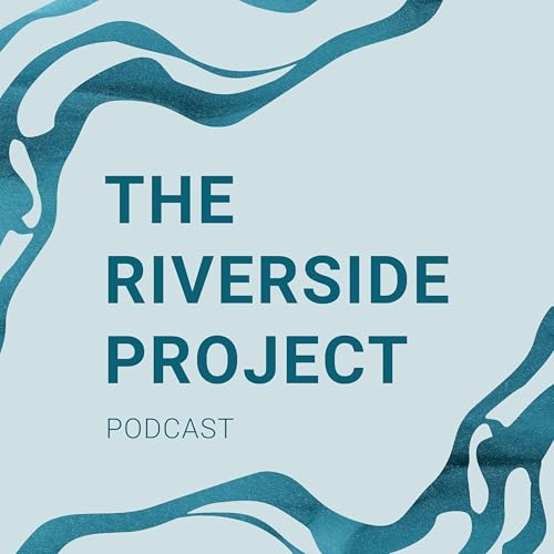 The Riverside Project Podcast Titelbild