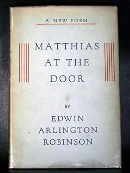 Hardcover Edwin Arlington Robinson - MATTHIAS AT THE DOOR 1931 Book