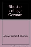 Shorter college German B0007E74HQ Book Cover