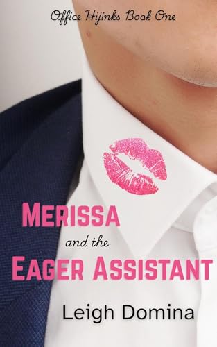Merissa and the Eager Assistant: Office Hijinks Book One