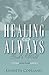 Healing It Is Always God's Will Study Guide